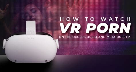 pornhub vr|How to watch VR porn: Everything you need to know 